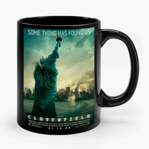 Cloverfield Something Has Found Us Ceramic Mug