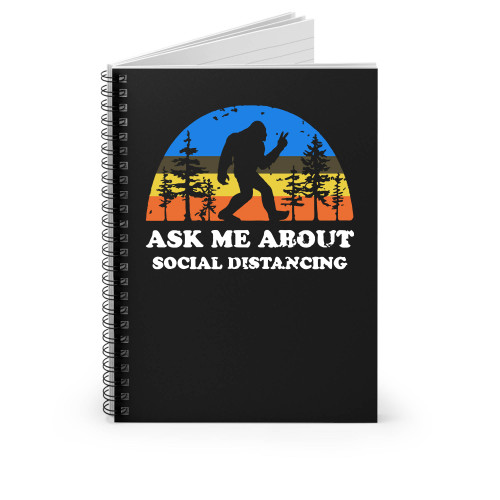 Ask Me About Social Distancing Spiral Notebook