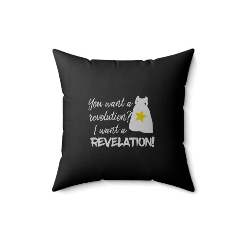 You Want A Revolution I Want A Revelation Hamilton Inspired Square Pillow Cover