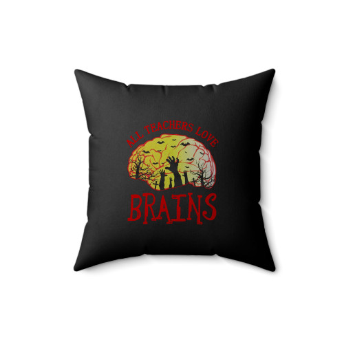 All Teachers Love Brains Halloween Square Pillow Cover