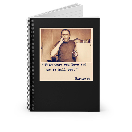 Charles Bukowski Quotes Spiral Notebook