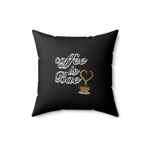 Coffee Is Bae Coffee Lovers Coffee Addict Caffein Addict Funny Quotes Square Pillow Cover