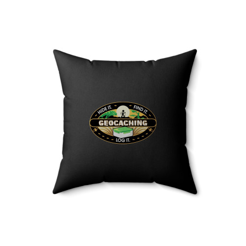 Geocaching Hide It Find It Log It Square Pillow Cover