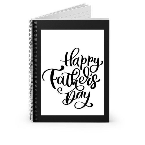 Happy Fathers Day Phrase Hand Drawn Lettering Spiral Notebook