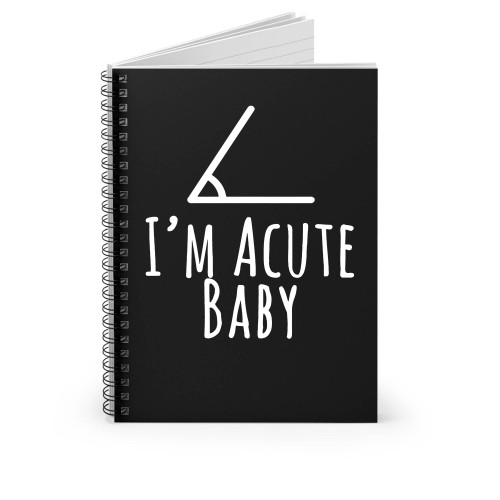 I'm A Cute Baby Spiral Notebook