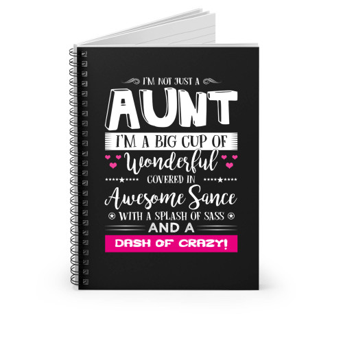 I'm Not Just A Aunt Spiral Notebook
