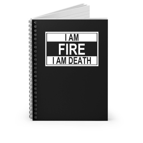 I Am Fire I Am Death Spiral Notebook