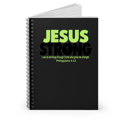 Jesus Strong I Can Do All Things Througt Christ Whoo Spiral Notebook