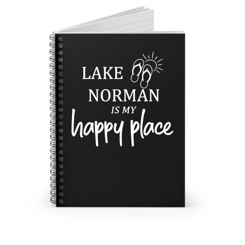 Lake Norman Is My Happy Place Spiral Notebook