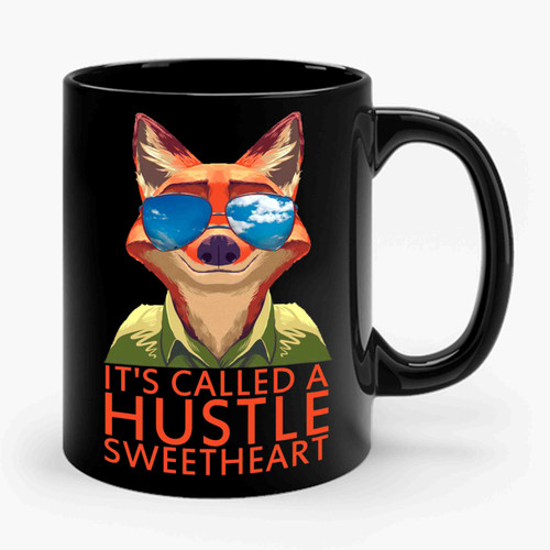 Fox Its Called A Hustle Sweetheart Ceramic Mug
