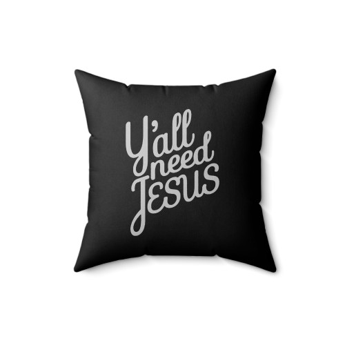 Y'all Need Jesus Square Pillow Cover