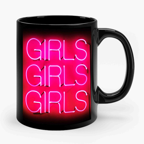 Girls Girls Girls Ceramic Mug
