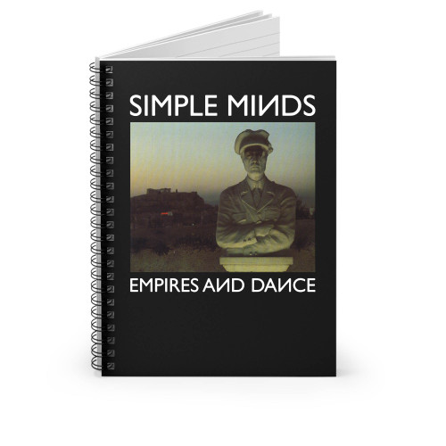 Simple Minds Empires And Dance Spiral Notebook
