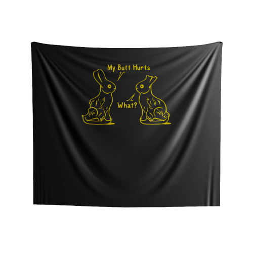 My Butt Hurts What Indoor Wall Tapestries