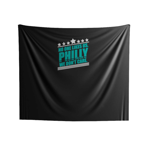 No One Likes Us Philly We Don't Care Indoor Wall Tapestries