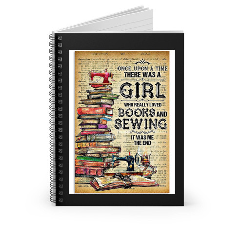 There Was A Girl Who Really Loved Books And Sewing Spiral Notebook