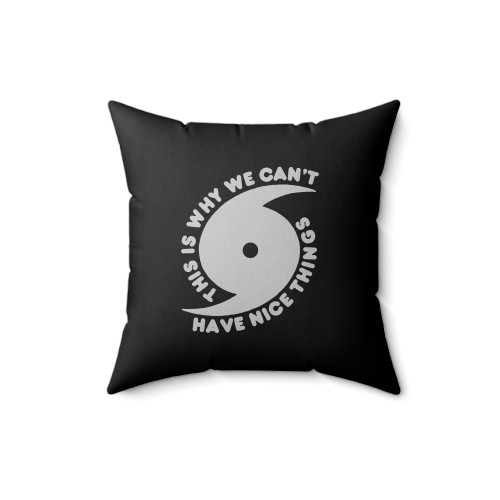 Hurricane Funny Weather Nice Things Square Pillow Cover