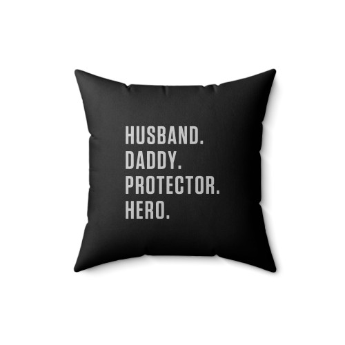 Husband Daddy Protector Hero Square Pillow Cover