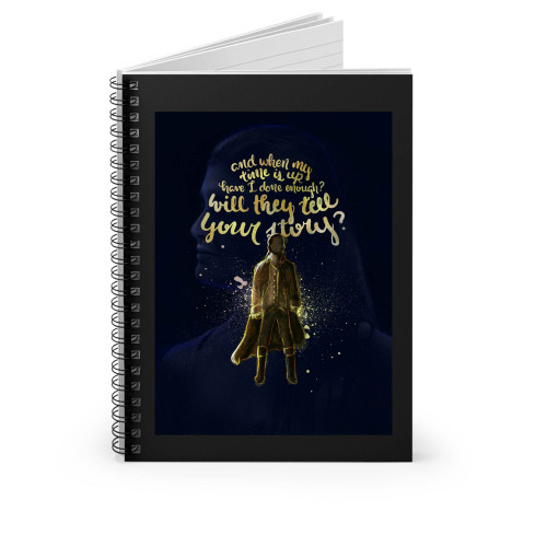 Will They Tell Your Story Hamilton Quote Spiral Notebook