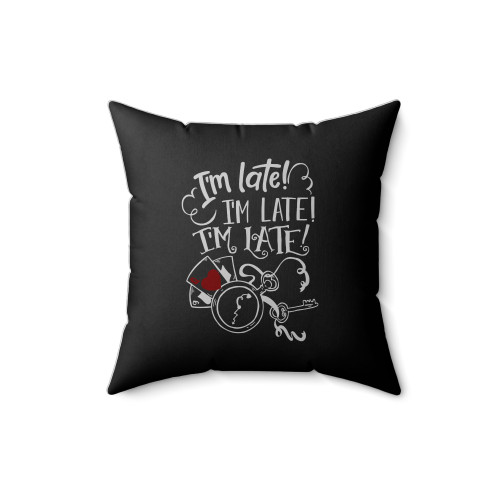 I'm Late I'm Late I'm Late White Rabbit Always Late Square Pillow Cover