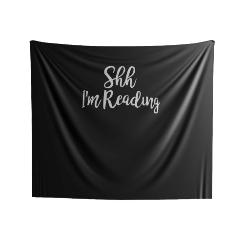 Shh I'm Reading Book Lover Bookish Reader Indoor Wall Tapestries