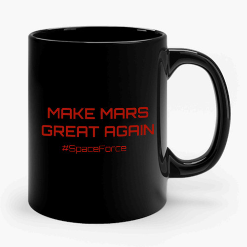 Make Great Again Space Force Ceramic Mug