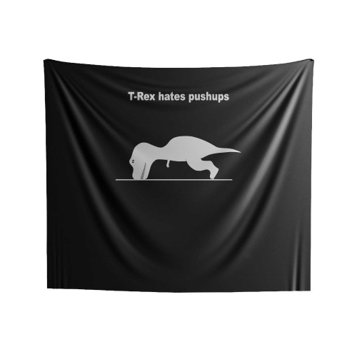 T- Rex Hates Pushups Indoor Wall Tapestries