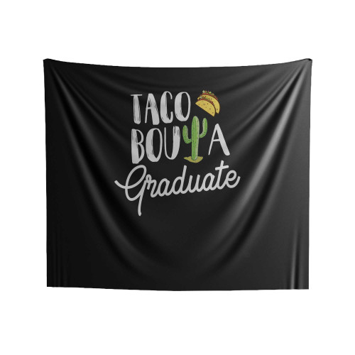 Taco Bout A Graduate Graduation Indoor Wall Tapestries