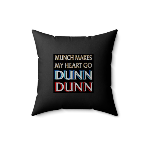 Munch Makes My Heart Go Dunn Dunn Square Pillow Cover