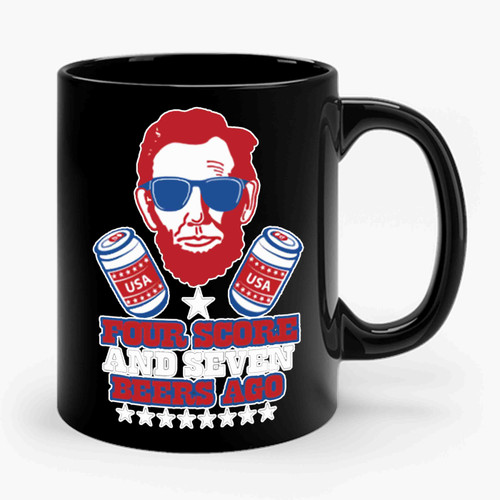 Four Score And Seven Beers Funny Usa Party Ceramic Mug