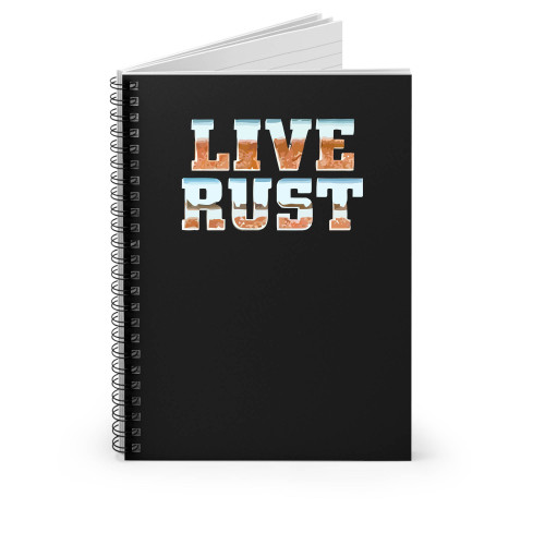 Live Rust Spiral Notebook