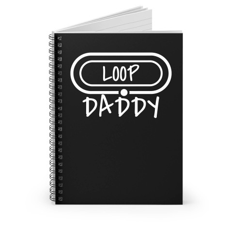 Loop Daddy Spiral Notebook