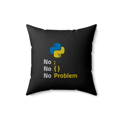 Python Programmer No Problem Square Pillow Cover