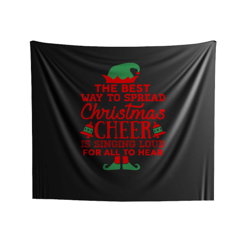 The Best Way To Spread Christmas Cheer Is Singing Loud For All To Hear Indoor Wall Tapestries