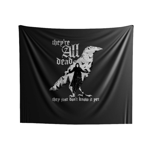 They're All Dead They Just Don't Know It Yet Indoor Wall Tapestries