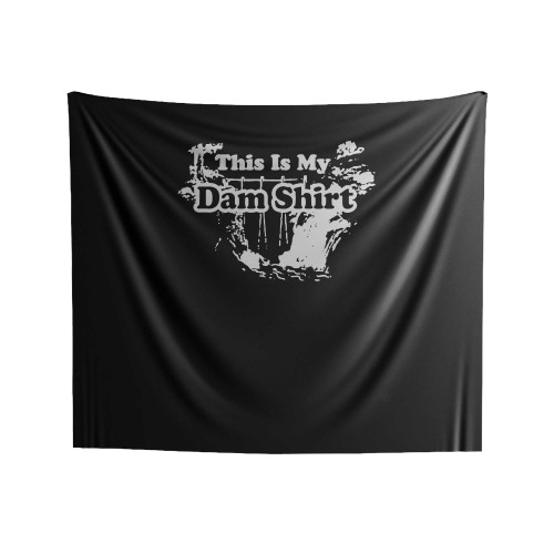 This Is My Dam Shirt Indoor Wall Tapestries