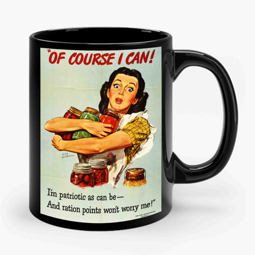 Of Course I Can! Vintage Ww2 Propaganda Ceramic Mug