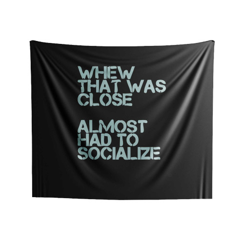 Whew That Was Close Indoor Wall Tapestries