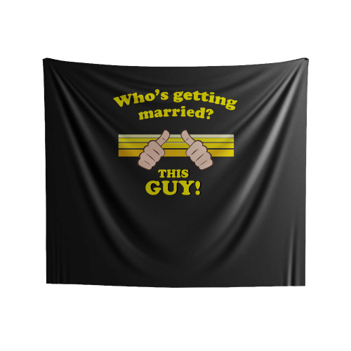 Who's Getting Married Indoor Wall Tapestries