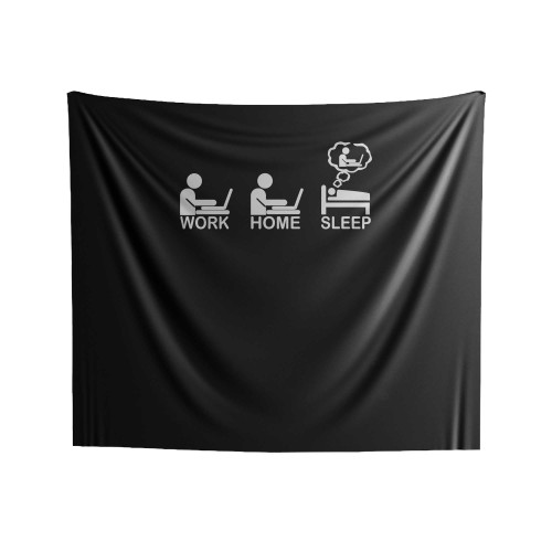 Work Home Sleep Computer Nerd 1 Indoor Wall Tapestries