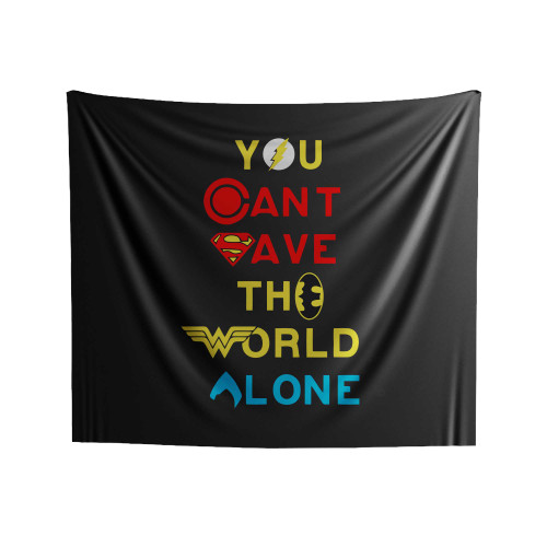 You Can't Save The World Alone Indoor Wall Tapestries