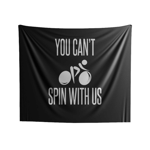 You Can't Spin With Us Indoor Wall Tapestries
