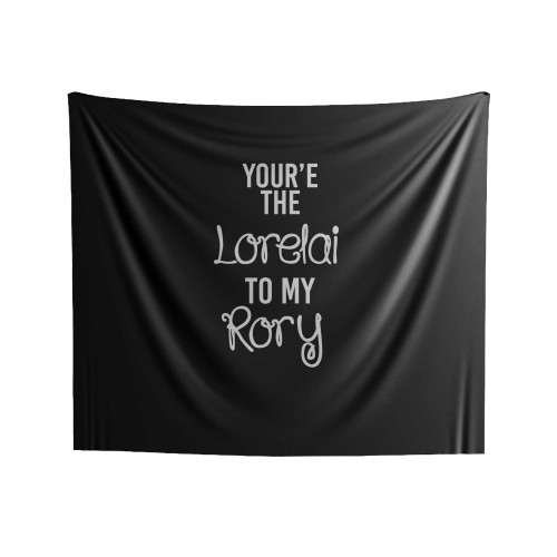 Your're The Lorelai To My Rory Gilmore Girls Rory And Lorelai Matching 2 Indoor Wall Tapestries