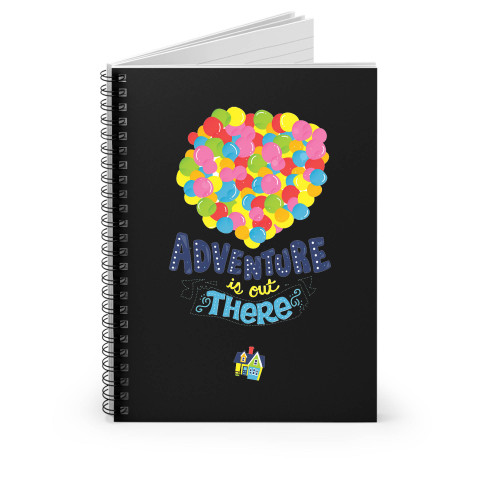 Adventure Is Out There Spiral Notebook