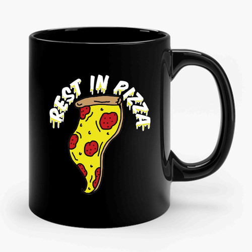 Rest In Pizza Ceramic Mug