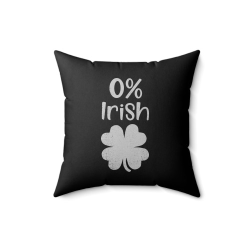 0% Irish Funny St Patrick's Day Square Pillow Cover