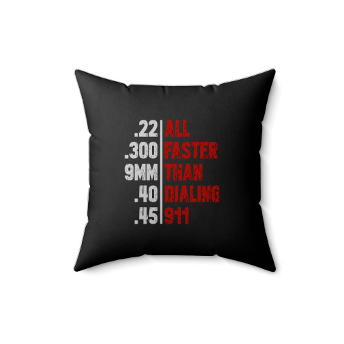All Faster Than Dialing 911 Square Pillow Cover