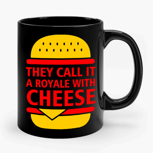 Royale With Cheese Ceramic Mug