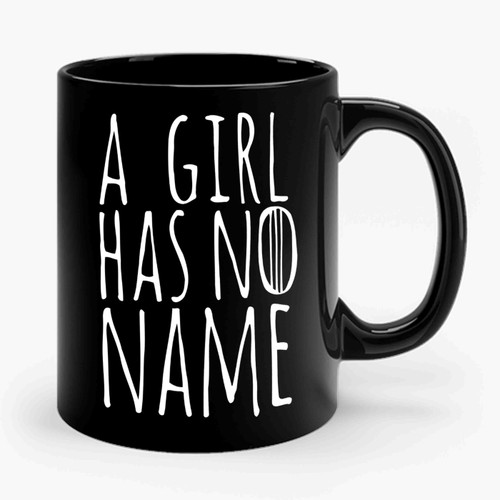 Game Of Thrones Arya A Girl Has No Name Ceramic Mug