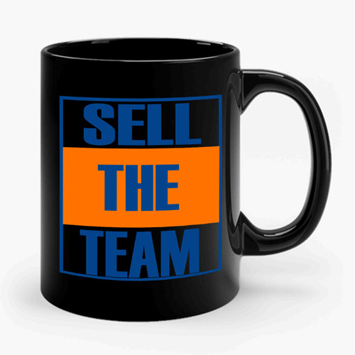 Sell The Team Ceramic Mug
